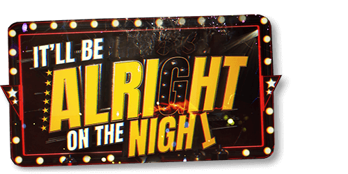 It’ll Be Alright On The Night