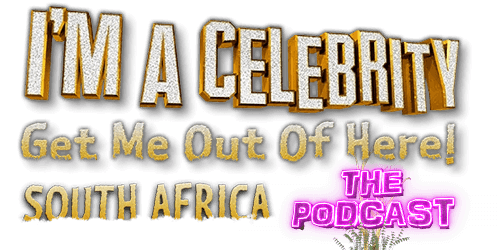 I’m A Celebrity… South Africa! The Podcast
